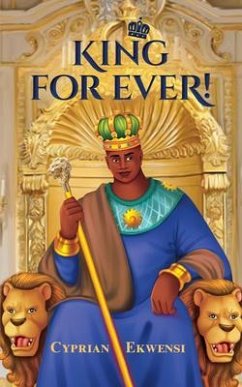 King For Ever! (eBook, ePUB) - Ekwensi, Cyprian