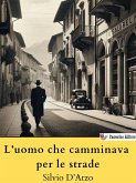 L’uomo che camminava per le strade (eBook, ePUB)