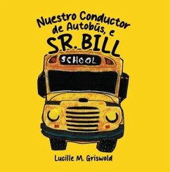 Nuestro Conductor de Autobús, el Sr. Bill (eBook, ePUB) - Griswold, Lucille