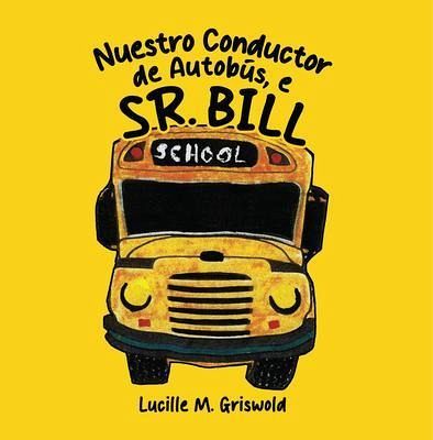 Nuestro Conductor de Autobús, el Sr. Bill (eBook, ePUB)