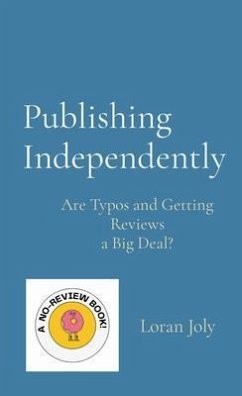 Publishing Independently (eBook, ePUB) - Joly, Loran