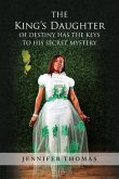 The King's Daughter of Destiny Has the Keys to His Secret Mystery (eBook, ePUB)