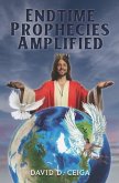 Endtime Prophecies Amplified (eBook, ePUB)