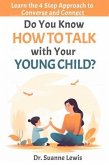 Do You Know How to Talk with Your Young Child? (eBook, ePUB) Do You Know How to Talk with Your Young Child? (eBook, ePUB)