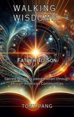 Walking Wisdoms: Father to Son (eBook, ePUB) - Pang, Tony