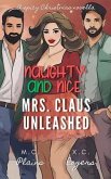 Naughty and Nice: Mrs. Claus Unleashed: Mrs. Claus Unleashed (eBook, ePUB)