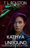 Kathya Unbound (Federation War, #4) (eBook, ePUB)