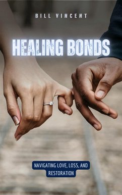Healing Bonds (eBook, ePUB) - Vincent, Bill