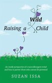 Raising a Wild Child (eBook, ePUB)