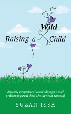 Raising a Wild Child (eBook, ePUB) - Issa, Suzan