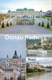 Donau Radweg (Danube River Cycle Path) (eBook, ePUB)