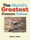 The World's Greatest Possum Trainer (eBook, ePUB)