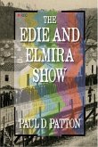 The Edie and Elmira Show (eBook, ePUB) The Edie and Elmira Show (eBook, ePUB)