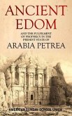 Ancient Edom, and the Fulfilment of Prophecy in the Present State of Arabia Petrea (eBook, ePUB)