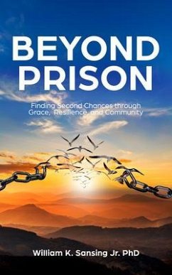 Beyond Prison (eBook, ePUB) - Sansing, William Kenneth