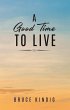 A Good Time to Live (eBook, ePUB) - Bild 1