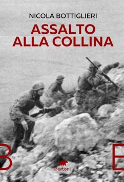 Assalto alla collina (eBook, ePUB) - Bottiglieri, Nicola