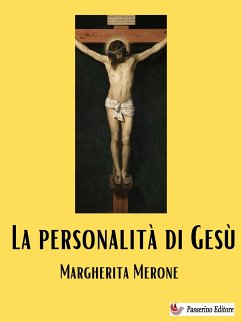 La personalità di Gesù (eBook, ePUB) - Merone, Margherita