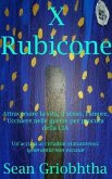 X Rubicone: Attraversare la vita, il sesso, l'amore, Uccidere nelle guerre per procura della CIA; Un'accusa ai cittadini statunitensi (eBook, ePUB)