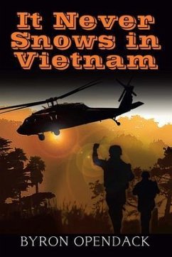 It Never Snows In Vietnam (eBook, ePUB) - Opendack, Byron