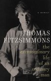 Thomas Fitzsimmons - The Extrodinary Life of an Ordinary Man (eBook, ePUB) Thomas Fitzsimmons - The Extrodinary Life of an Ordinary Man (eBook, ePUB)