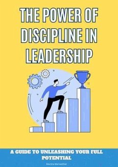 The Power of Discipline In Leadership (eBook, ePUB) - Meriwether, Marsha