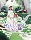 My Grandma Loves Me, I'm Her Little Girl (eBook, ePUB)