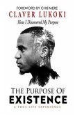 The Purpose of Existence (eBook, ePUB)
