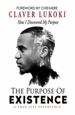 The Purpose of Existence (eBook, ePUB) - Lukoki, Claver
