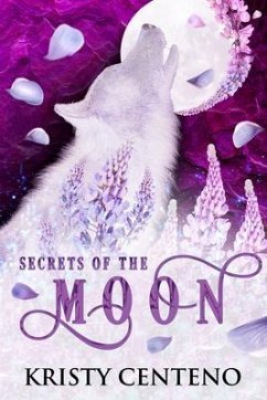 Secrets of the Moon (eBook, ePUB) - Centeno, Kristy