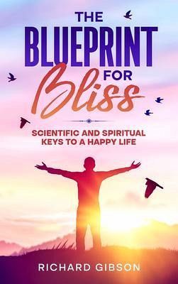 The Blueprint For Bliss (eBook, ePUB) The Blueprint For Bliss (eBook, ePUB)