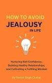 How to Avoid Jealousy in Life (eBook, ePUB)
