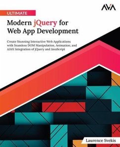 Ultimate Modern jQuery for Web App Development (eBook, ePUB) - Svekis, Laurence