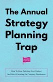 The Annual Strategy Planning Trap (eBook, ePUB)