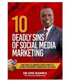 10 DEADLY SINS OF SOCIAL MEDIA MARKETING (eBook, ePUB)