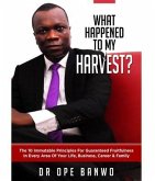 WHAT HAPPENED TO MY HARVEST? (eBook, ePUB)