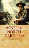 Western North Carolina: a History from 1730 to 1913 (eBook, ePUB)