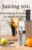 Juicing 101 (eBook, ePUB)