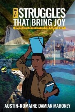 The Struggles That Bring Joy (eBook, ePUB) - Mahoney, Austin-Romaine Damian