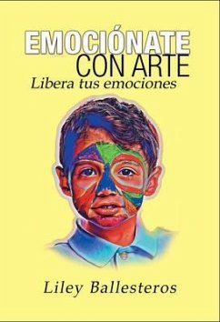 EMOCIÓNATE CON ARTE (eBook, ePUB) - Ballesteros, Liley