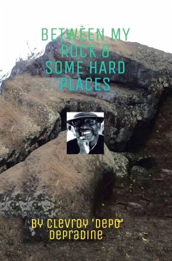 Between my Rock & some Hard Places (eBook, ePUB) - Depradine, Clevroy 'Depo'