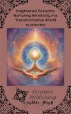 Enlightened Empaths Nurturing Sensitivity in a Transformative World (eBook, ePUB)