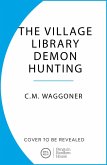 The Village Library Demon Hunting Society (eBook, ePUB)