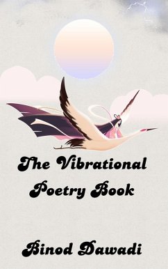 The Vibrational Poetry Book (eBook, ePUB) - Dawadi, Binod