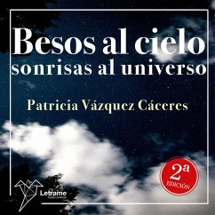 Besos al cielo, sonrisas al universo (MP3-Download) - Cáceres, Patricia Vázquez