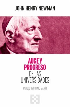 Auge y progreso de las universidades (eBook, PDF) - Newman, John Henry