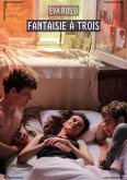 Fantaisie à Trois (eBook, ePUB)