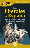 GuíaBurros: Los liberales en España (eBook, ePUB)