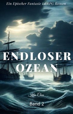 Endloser Ozean:Ein Epischer Fantasie LitRPG Roman(Band 2) (eBook, ePUB) - Chen, Kim