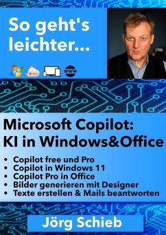 Microsoft Copilot: KI in Windows und Office (eBook, ePUB) - Schieb, Jörg